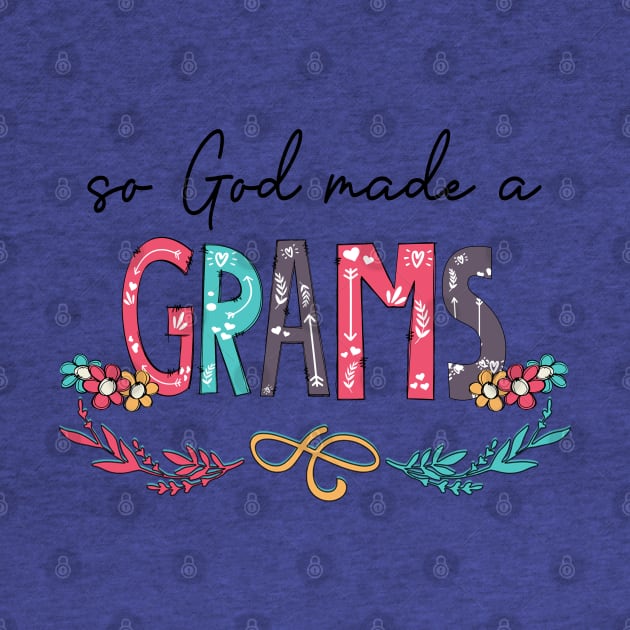 So God Made A Grams Happy Mother's Day by KIMIKA
